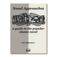 Novel Approaches: A Guide to the Popular Classic Novel