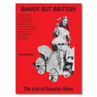 Bawdy But British! The Life of Douglas Byng